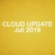 Microsoft Cloud Update Juli 2019