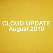 Cloud Update August 2019