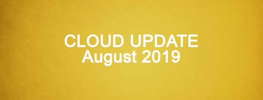 Cloud Update August 2019